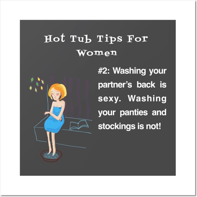 Hot Tub Tips For Women #2 Wall Art by Quirky Design Collective